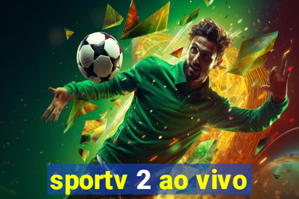 sportv 2 ao vivo